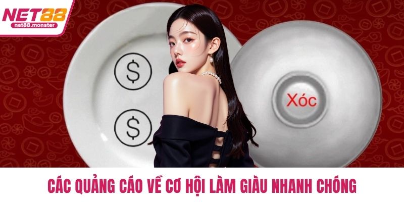 Các quảng cáo về cơ hội làm giàu nhanh chóng