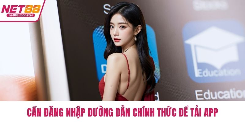 Cần đăng nhập đường dẫn chính thức để tải app