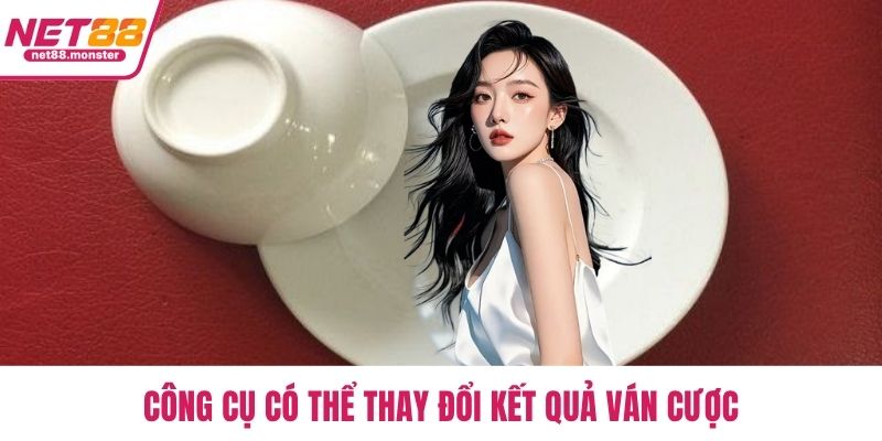 Công cụ có thể thay đổi kết quả ván cược