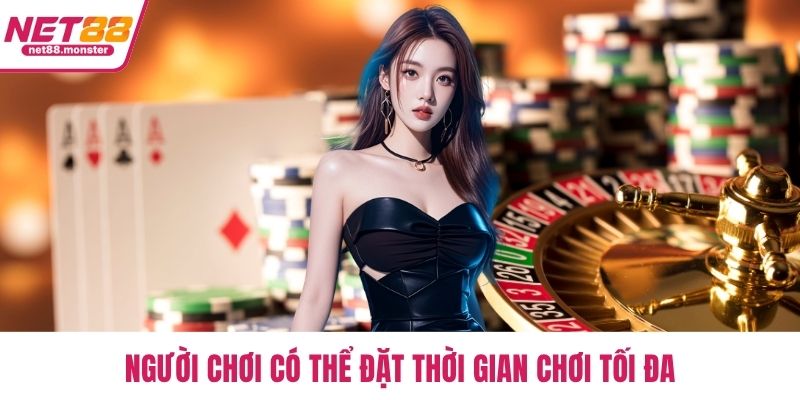 Người chơi có thể đặt thời gian chơi tối đa