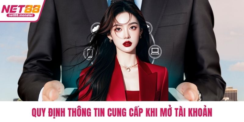 Quy định thông tin cung cấp khi mở tài khoản